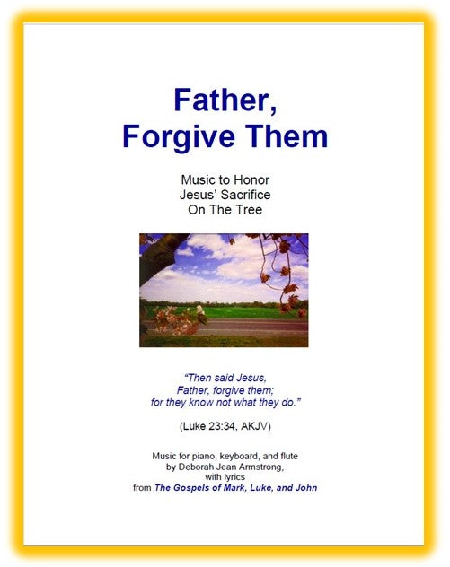 Father, Forgive Them - Sheet Music - pdf